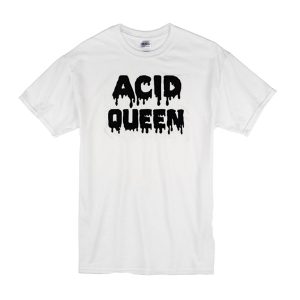 Acid Queen T-Shirt