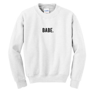 Babe Sweatshirt