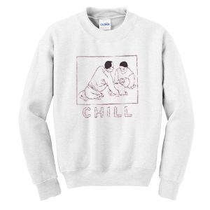 Chill Sweatshirt