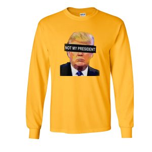 Donald Trump Not My President Sweatshirts