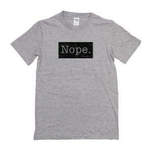 Nope T-Shirt