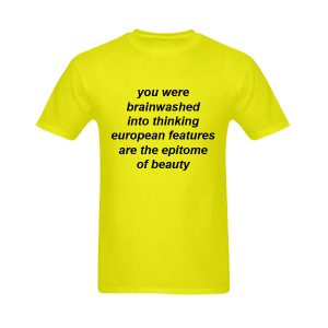 You Were Brainwashed Into Thinking European T-Shirt
