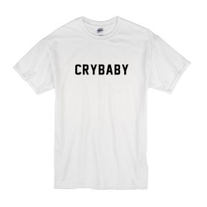 Cry Baby T-Shirt