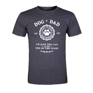 Dog Dad I'm Just The Man at the End of the Leash T-Shirt