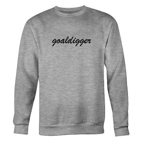 Goaldigger Sweatshirt