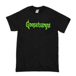 Goosebumps T-Shirt