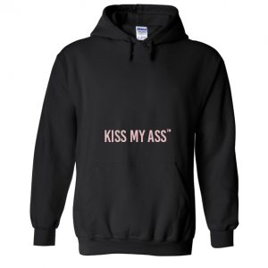 Kiss My Ass Hoodie
