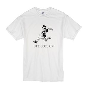 Live Goes On T-Shirt