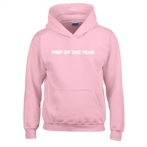 Pimp Of The Year Hoodie