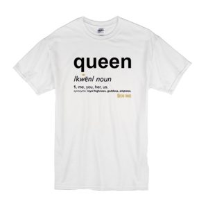 Queen Definition T-Shirt
