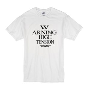 Warning High Tension T-Shirt