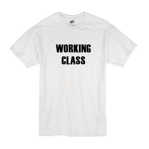 Working Class T-Shirt