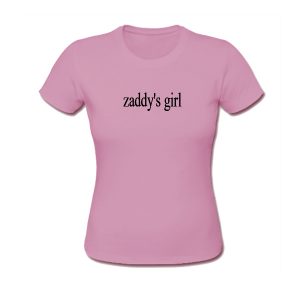 Zaddy's Girl T-Shirt