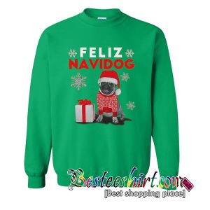 Feliz Navidog Sweatshirt