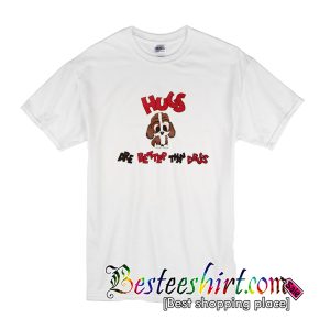 Hugs Are Better Than Drugs T-Shirt