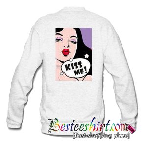 Kiss Me Sweatshirt Back