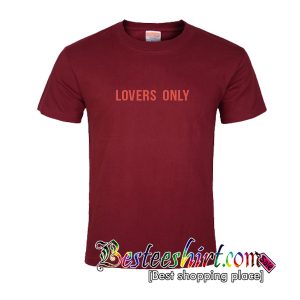 Lovers Only T-Shirt