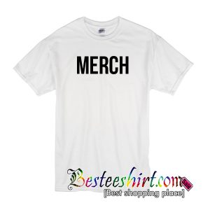 Merch T-Shirt