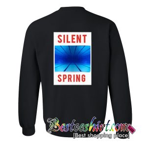Silent Spring Sweatshirt Back