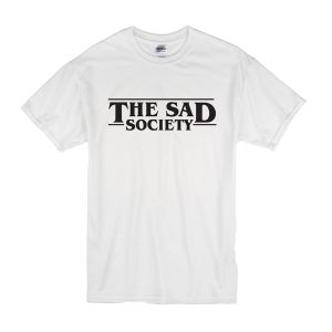 The Sad Society T-Shirt