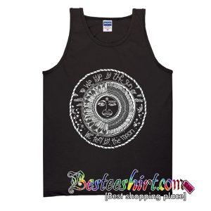 We Live By The Sun We Feel By The Moon Tank Top