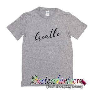 Breathe T-Shirt