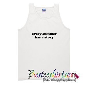 Every Summer Has a Story Tank Top