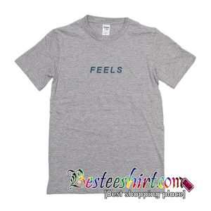 Feels T-Shirt