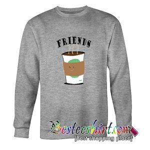 Friends Coffee Sweatshirt