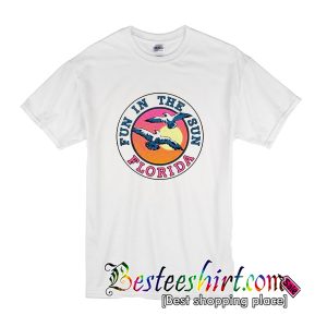 Fun In The Sun Florida T-Shirt