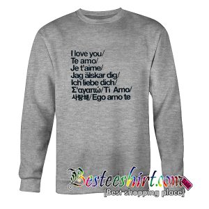 I Love You Te Amo Sweatshirt