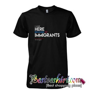Immigrants T-Shirt