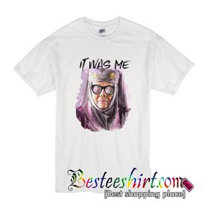 Tell Cersei It Was Me T-Shirt