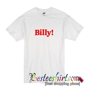 Billy T-Shirt