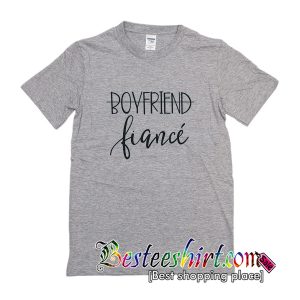 Boyfriend Fiance T-Shirt