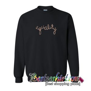 Equality Sweatshirt