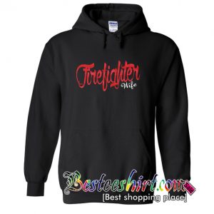 Firefighter Wife Hoodie