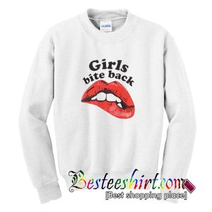 Girls Bite Back Sweatshirt