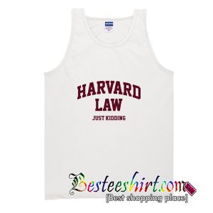 Harvard Law Just Kidding Tank Top