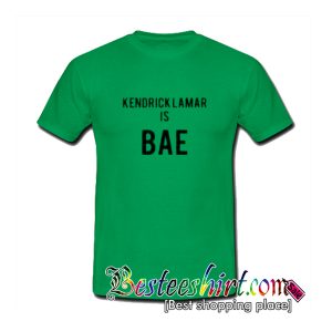 Kendrick Lama Is Bae T-Shirt