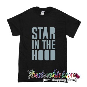 Star In The Hood T-Shirt