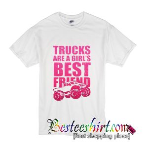 Trucks Are A Girls Best Friend T-Shirt