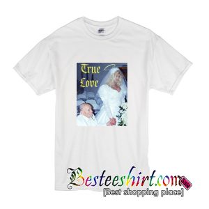 True Love Anna Nicole Smith T-Shirt