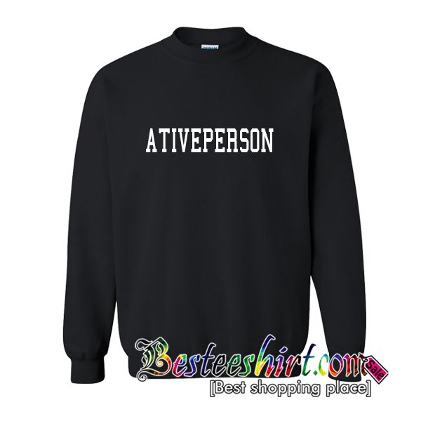 Ativeperson Sweatshirt