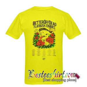 Better Off Dead Flatbush Zombies T-Shirt Back