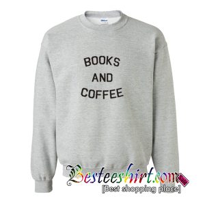 Books And Coffee Sweatshirt