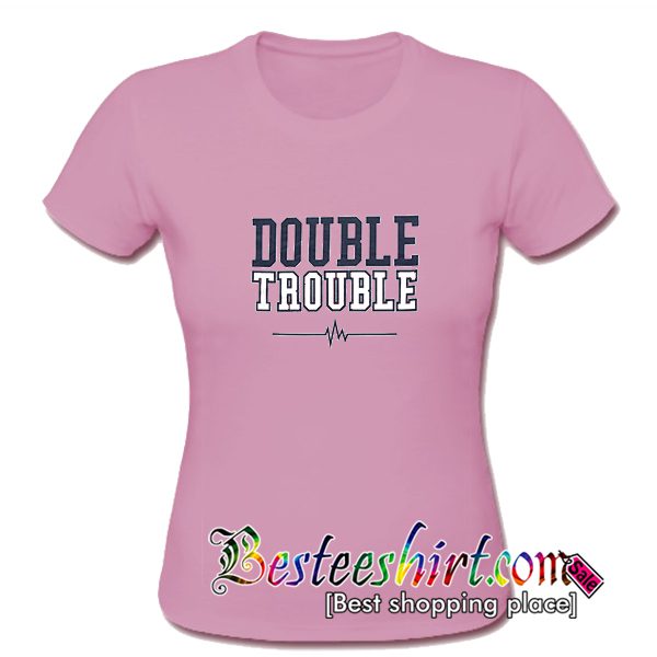 Double Trouble T-Shirt