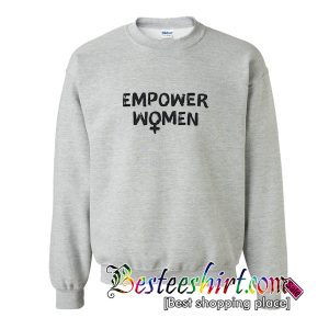 Empower Women Sweatshirt