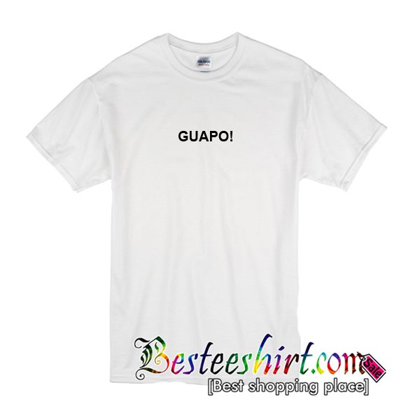 Guapo T-Shirt