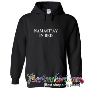 Namastay In Bed Hoodie